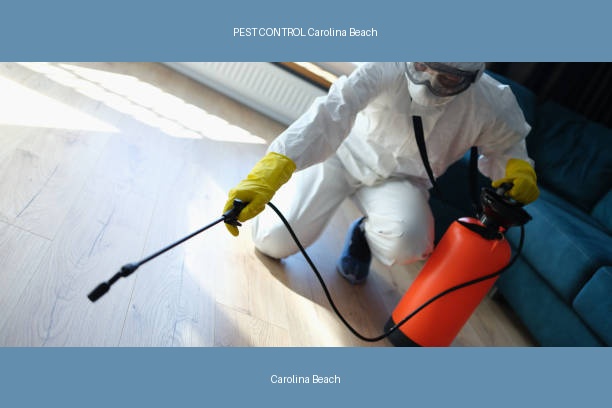 PEST CONTROL Carolina Beach